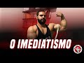 O MAL DO IMEDIATISMO