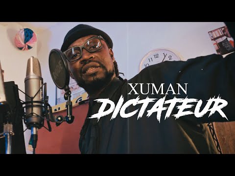 Xuman - Dictateur (Clip Officiel)