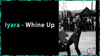 Iyara - Whine Up [Raw] (Ole Swagga Riddim) Produced By Chinna B