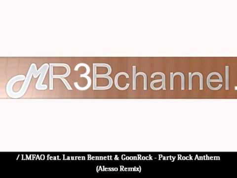 LMFAO feat  Lauren Bennett & GoonRock   Party Rock Anthem Alesso Remix