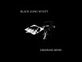Black Lung Wyatt Grizzled Mind Full Album