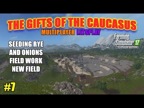 FS17 - The Gifts of the Caucasus Map "Multiplayer Letsplay" Part 7