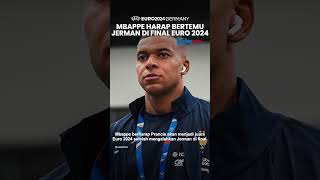 EURO 2024: Kylian Mbappe Siap Bawa Prancis Juara Piala Eropa, Berharap Bertemu Jerman di Final