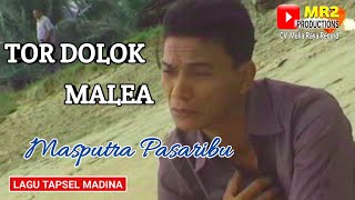 Download lagu TOR DOLOK MALEA - Lagu Tapsel - MASPUTRA PASARIBU mp3