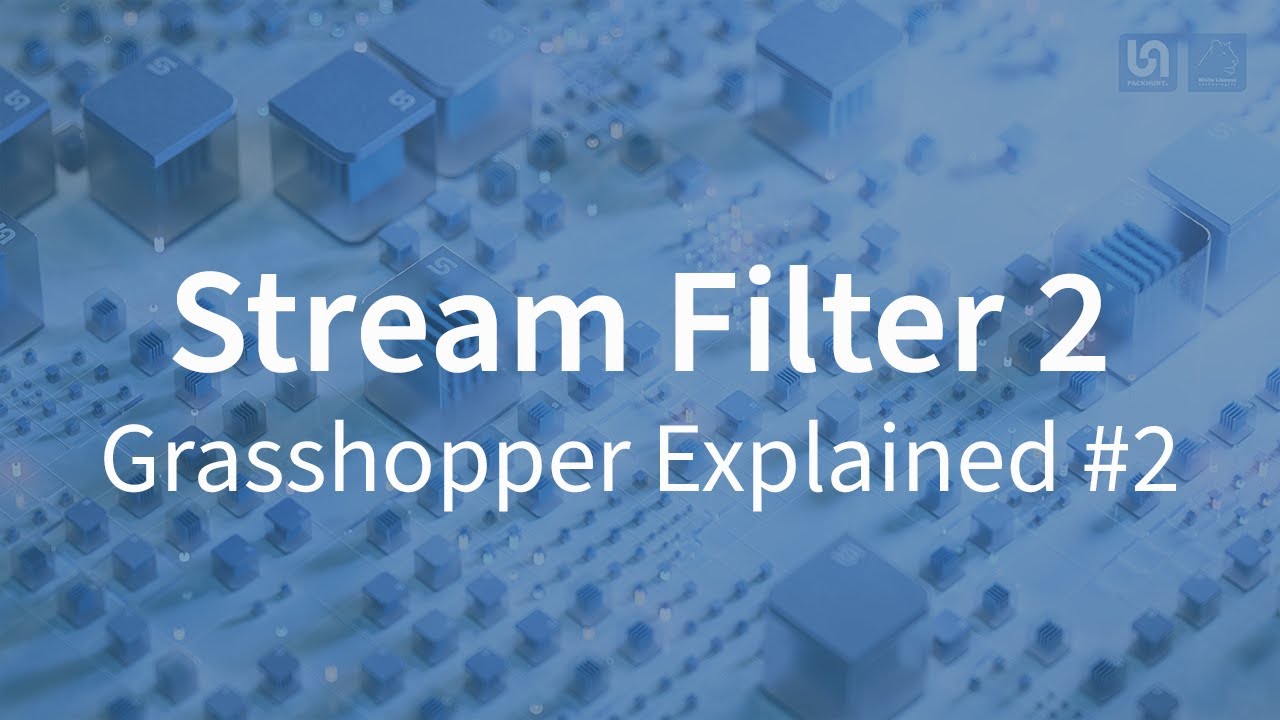 Grasshopper Explained #2 | STREAM FILTER PART 2