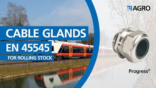 Progress® cable glands for rolling stock according to EN 45545