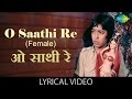 O Saathi Re(Female) with lyrics | ओ साथी रे गाने के बोल | Muqaddar ka Sikandar | Rekha, 