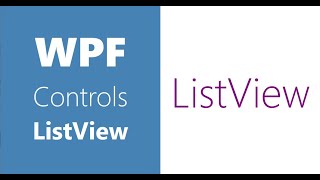 WPF Controls | 28-ListView | Part 1 | HD2021