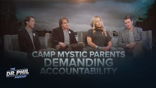 Camp Mystic Parents Demanding Accountability | The Dr. Phil Podcast