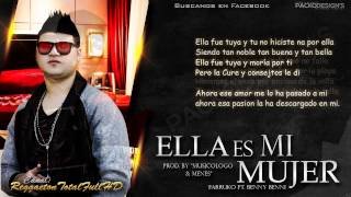 Ella Es Mi Mujer (Con Letra) - Farruko Ft. Benny Benni (Imperio Nazza "Gold Edition") (Original)