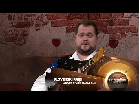 Slovenski pjebi - Sonce sreče nama sije (Ob sodčku s harmoniko -  02.02.2024)