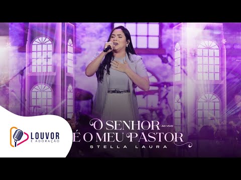 Stella Laura | O Senhor é o Meu Pastor [Clipe Ao Vivo]