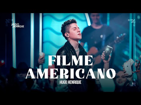 Filme Americano - Hugo Henrique