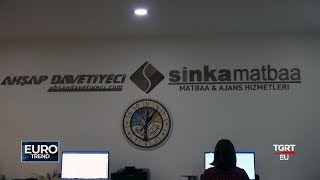 SİNKA MATBAA - AHŞAP MAĞAZASI - TGRT EU EURO TREND