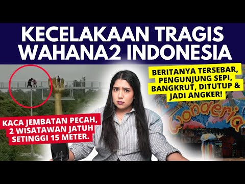 Kecelakaan/Insiden TRAGIS WAHANA INDONESIA.