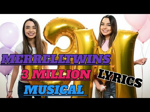 Merrell Twins 3 Millions Musical Lyrics