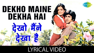 Dekho Maine Dekha Hai with lyrics  देखो �