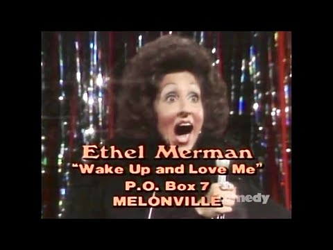 SCTV - ETHEL MERMAN (“Wake Up & Love Me”)