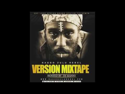RAGGO ZULU REBEL VERSION MIXTAPE HOSTED BY DJ MANNI