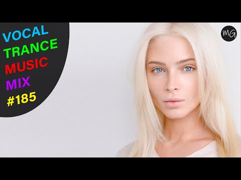 VOCAL TRANCE MUSIC MIX #185 ---- BEST TRANCE MUSIC ----ТРАНС МУЗЫКА