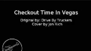 Checkout Time In Vegas - Jon Rich ( Drive By Truckers Cover)