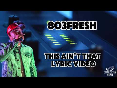803Fresh - This Ain't That (Official Lyric Video)