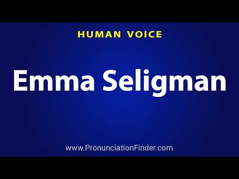 How To Pronounce Emma Seligman