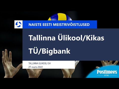 Tallinna Ülikool/Kikas vs TÜ/Bigbank - Naiste EMV 3. Finaalmäng , 27.03.2022