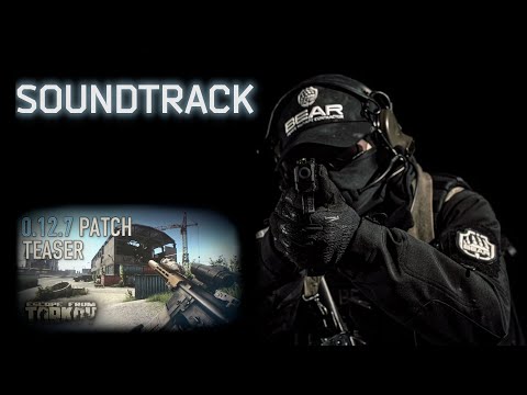 TRAILER SOUNDTRACK 0.12.7 PATCH *EXTENDED* - Escape From Tarkov