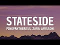 PinkPantheress - Stateside (lyrics) ft. Zara Larsson