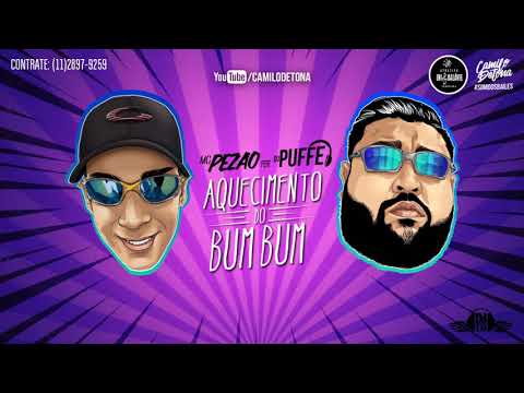 MC Pezão feat DJ Puffe - Aquecimento do Bum Bum (DJ Marquinhos TM e DJ Puffe)