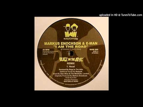 Markus Enochson & E-Man ‎-- I Am The Road (Bugz In The Attic Remix)