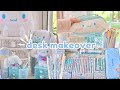 Desk + stationery organization makeover (sanrio) ✧･ﾟ:*⋆୨୧˚
