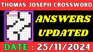 Thomas Joseph Crossword Clue Answers for Nov 25 2024 | Solved