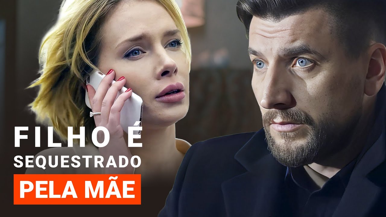 SEU FILHO É SEQUESTRADO | BUSCA INCANSÁVEL | Drama e romance - Filmes e séries