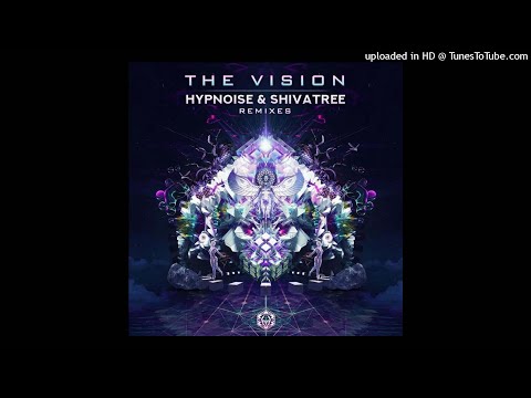 Hypnoise & Shivatree - - The Vision (Contineum Remix)