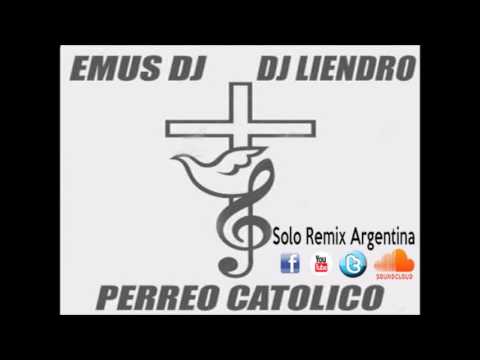 Perreo Catolico - Emus DJ ft Liendro DJ [ Solo Remix Argentina ]