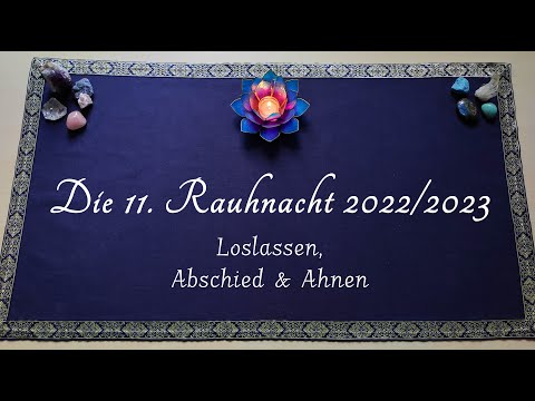 11. Rauhnacht 03.01./04.01. | Loslassen, Abschied & Ahnen | interaktives Orakel