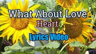 What About Love (Lyrics Video) - Heart