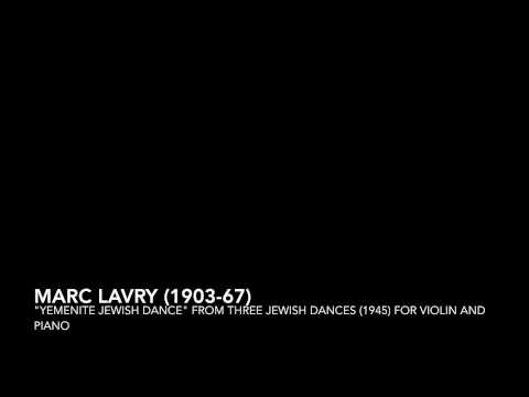 Marc Lavry, "Yemenite Wedding Dance" from "Three Jewish Dances" (1945) for violin and piano