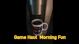 Game Haul Morning Fun