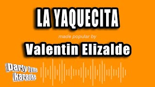 Valentin Elizalde - La Yaquecita (Versión Karaoke)