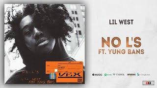 Lil West - No L&#39;s Ft. Yung Bans (Vex Part 1)