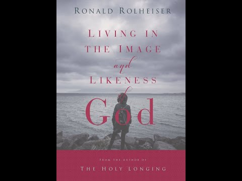 Part 1 of 3: Living in the Image and Likeness of God