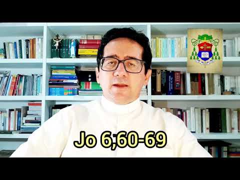 24/04/2021 - Sábado - Jo 6,60-69 - Dom Paulo Jackson