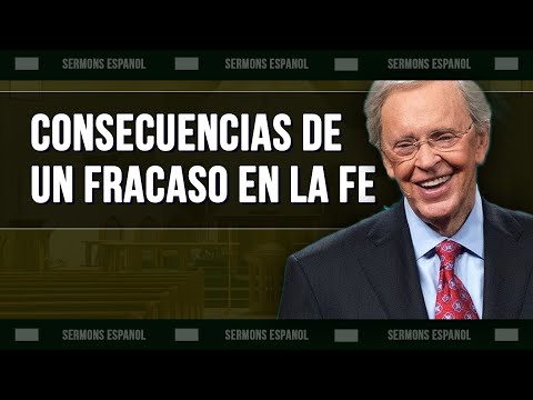Consecuencias de un fracaso en la fe – Dr. Charles Stanley