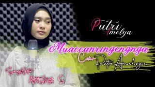 Download lagu MUACCANRINGENGA Cipt ANCHA S Cover PUTRI AMELYA mp3