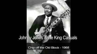 Johnny Jones & the King Casuals - Chip off the old block