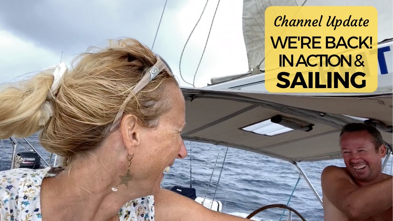 WE'RE SAILING AGAIN!!! A Britican Sailing Channel Video Update!