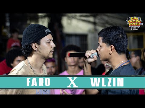 FARO x WLZIN - 1ª FASE - Roda Cultural da Rocinha: 121ª EDIÇÃO